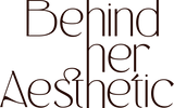 Behind Her Aesthetic - Home